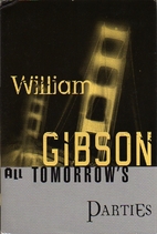All Tomorrow's Parties by William Gibson