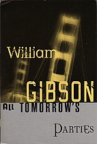 All Tomorrow's Parties by William Gibson