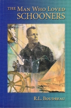 The Man Who Loved Schooners by R. L.…