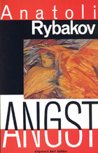 Angst (Arbat tetralogy 3) by Anatoli Rybakov