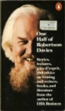 One Half of Robertson Davies by Robertson…