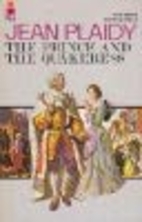 The Prince and the Quakeress by Jean Plaidy