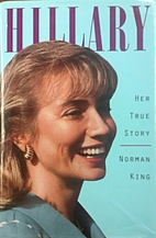 Hillary: Her True Story by Norman King