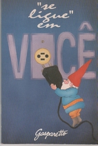 SE LIGUE EM VOCE by Luiz Antonio Gasparetto