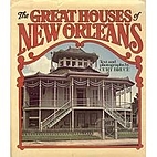 The Great Houses of New Orleans by Curt…