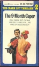 The Nine-Month Caper by Ted Mark