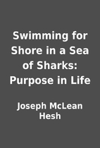 Swimming for Shore in a Sea of Sharks:…