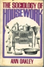 Sociology of Housework by Ann Oakley