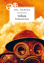 Vellum: The Book of All Hours by Hal Duncan