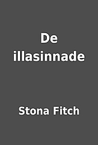 De illasinnade by Stona Fitch