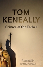 Crimes of the Father by Thomas Keneally