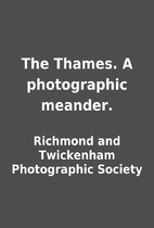 The Thames. A photographic meander. by…
