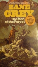 The Man of the Forest by Zane Grey