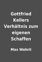 Gottfried Kellers Verhältnis zum eigenen…