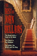 The best of John Bellairs by John Bellairs