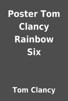 Poster Tom Clancy Rainbow Six by Tom Clancy
