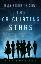 The Calculating Stars: A Lady Astronaut…