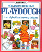 Playdough (You and Your Child) by R. Gibson