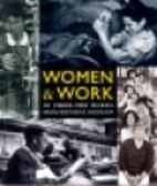 Women and Work: Photographs and Personal…