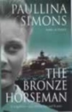 The Bronze Horseman by Paullina Simons