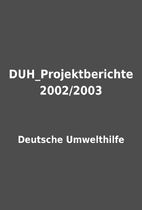 DUH_Projektberichte 2002/2003 by Deutsche…