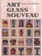 Art glass nouveau by Ray Grover