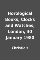 Horological Books, Clocks and Watches,…