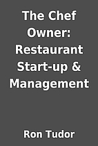 The Chef Owner: Restaurant Start-up &…