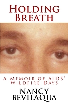 Holding Breath: A Memoir of AIDS' Wildfire…