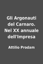Gli Argonauti del Carnaro. Nel XX annuale…