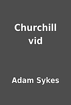Churchill vid by Adam Sykes