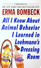 All I Know About Animal Behavior I Learned…