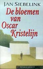 De bloemen van Oscar Kristelijn by Jan…