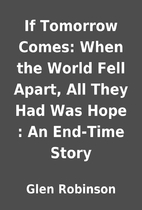 If Tomorrow Comes: When the World Fell…