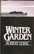 Winter Garden by Robert Edric