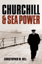 Churchill and Seapower by Christopher M.…