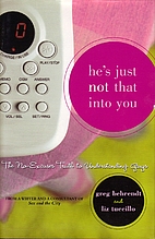 He's Just Not That Into You: The No-Excuses…