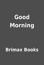 Good Morning by Brimax Books