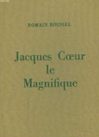Jacques Coeur le magnifique by Romain…