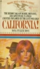 California! by Dana Fuller Ross