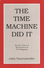 The Time Machine Did It by John Swartzwelder