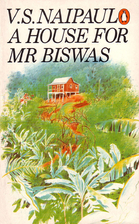 A House for Mr. Biswas by V. S. Naipaul