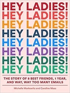 Hey ladies! : the story of 8 best friends, 1…