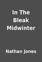 In The Bleak Midwinter by Nathan Jones