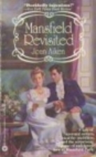 Mansfield Park Revisited: A Jane Austen…