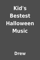 Kid's Bestest Halloween Music by Drew