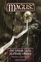 Ősi titkok láza, acélnak…