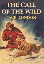 The Call of the Wild by Jack London