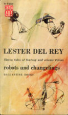 Robots and Changelings by Lester Del Rey
