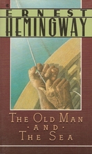 The Old Man & The Sea by Ernest Hemingway